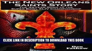 [PDF] The New Orleans Saints Story: The 43-Year Road to the Super Bowl XLIV Championship Full Online