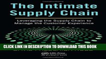 [PDF] The Intimate Supply Chain: Leveraging the Supply Chain to Manage the Customer Experience