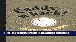 [PDF] Caddy-Whack!: A Kid s-Eye View of Golf Full Online