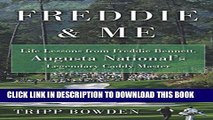 [PDF] Freddie   Me: Life Lessons from Freddie Bennett, Augusta National s Legendary Caddie Master