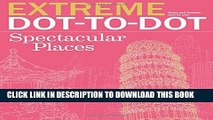 [PDF] Extreme Dot-to-Dot Spectacular Places: Relax and Unwind, One Splash of Color at a Time