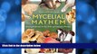 eBook Download Mycelial Mayhem: Growing Mushrooms for Fun, Profit and Companion Planting