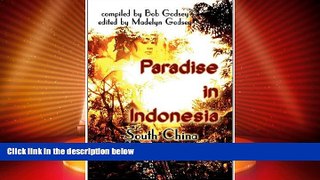 READ NOW  Paradise in Indonesia: South China Sea Isles Up Close  Premium Ebooks Online Ebooks