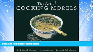 Choose Book The Art of Cooking Morels