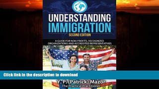 READ BOOK  Understanding Immigration: A Guide for Non-Profits, Recognized Organizations and