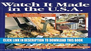 [PDF] Watch It Made in the U.S.A.: A Visitor s Guide to the Companies That Make Your Favorite