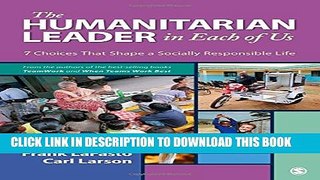 [PDF] The Humanitarian Leader in Each of Us: 7 Choices That Shape a Socially Responsible Life