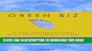 [PDF] Green Biz: 50 Green, Profitable Companies Reveal Their Strategies and Successes Popular Online