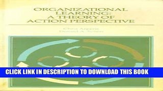[PDF] Organizational Learning: A Theory of Action Perspective (Addison-Wesley Series on