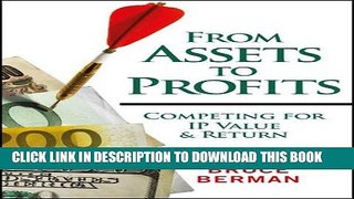 [PDF] From Assets to Profits: Competing for IP Value and Return Popular Colection