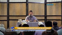 Bagaimana Sikap Kepada Ikhwan Akhwat Berakhlaq Buruk - Ustadz Badru Salam, Lc