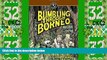 Deals in Books  Bumbling Through Borneo (Bumbling Traveller Adventure Series)  Premium Ebooks Full