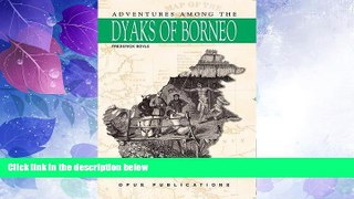 Deals in Books  Adventures Among the Dyaks of Borneo  READ PDF Online Ebooks