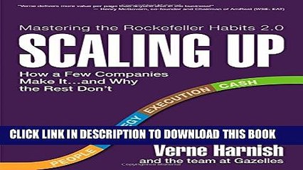 [PDF] Scaling Up: How a Few Companies Make It...and Why the Rest Don t (Rockefeller Habits 2.0)