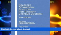 READ  Selected Commercial Statutes for Payment Systems Courses, 2014 (Selected Statutes) FULL