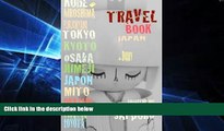 READ FULL  Travel book Japon: Travel journal. Traveler s notebook. Carnet de voyage Japon. Diary