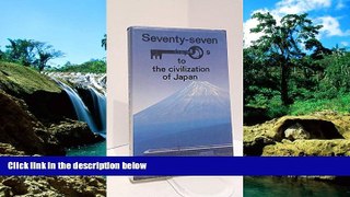 Full [PDF]  Seventy-seven keys to the civilization of Japan  READ Ebook Online Audiobook