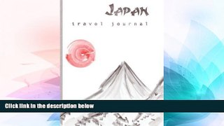 READ FULL  Japan Travel Journal: Wanderlust by Lana Barce (2015-08-01)  READ Ebook Online Audiobook