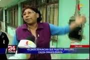 Callao: vecinos denuncian que paso de tráilers causa graves daños en viviendas