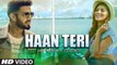 Haan Teri HD Video Song Anmol Mann feat Goldboy 2016 Harf Cheema Latest Punjabi Songs