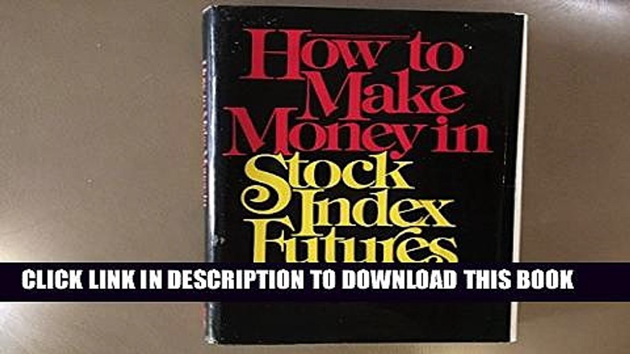 [PDF] How to Make Money in Stock Index Futures Full Online