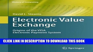 [PDF] Electronic Value Exchange: Origins of the VISA Electronic Payment System (History of