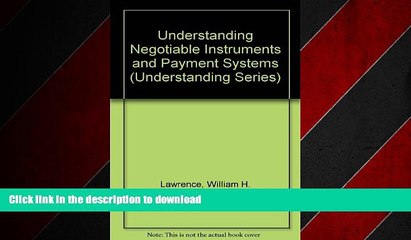 READ PDF Understanding Negotiable Instruments and Payment Systems READ EBOOK