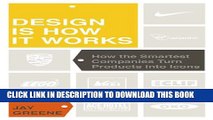 [PDF] Design Is How It Works: How the Smartest Companies Turn Products into Icons Popular Online