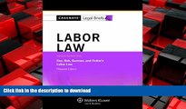 READ ONLINE Casenotes Legal Briefs: Labor Law Keyed to Cox, Bok, Gorman   Finkin, 15th Edition