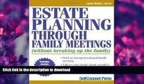 FAVORITE BOOK  Estate Planning Through Family Meetings: Without Breaking Up the Family