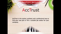 Top-Notch Recruitment Agency in Singapore - Acc Trust Recruit