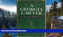 Deals in Books  A Georgia Lawyer: His Observations and Public Service  Premium Ebooks Online Ebooks