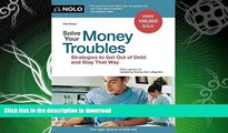 READ BOOK  Solve Your Money Troubles: Strategies to Get Out of Debt and Stay That Way FULL ONLINE