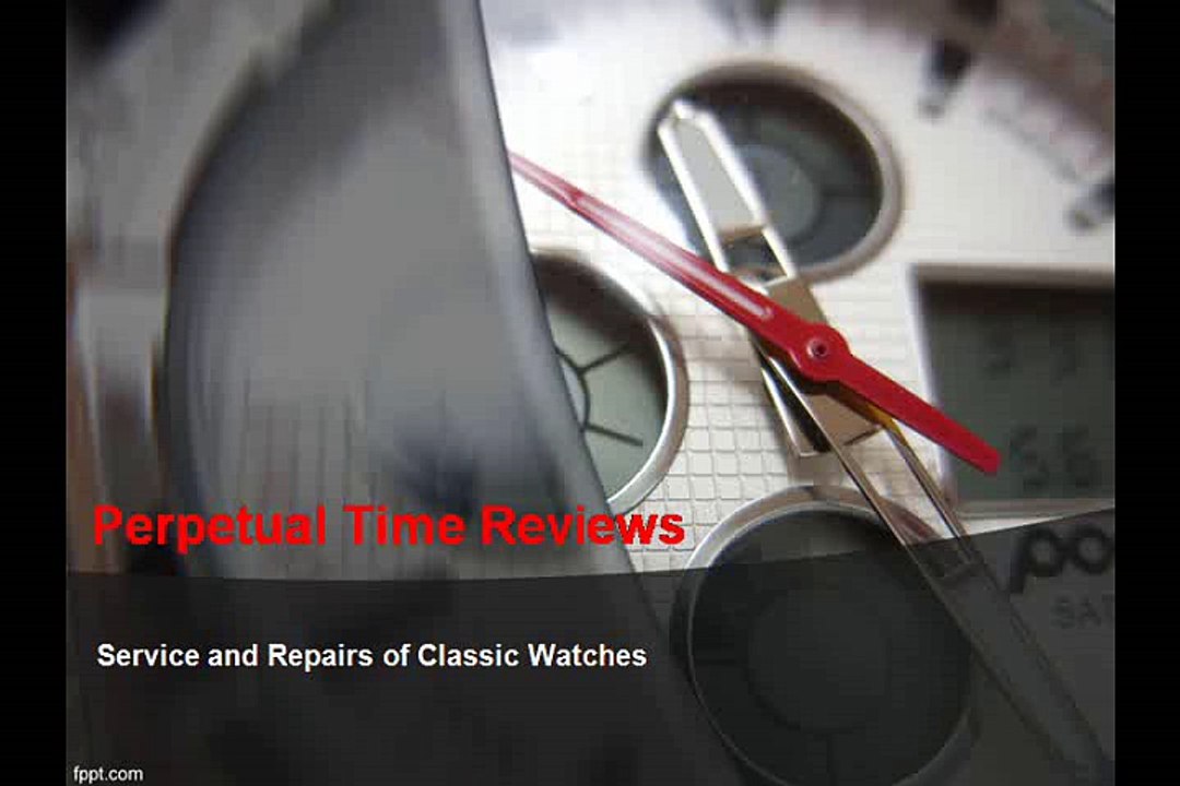 Service and Repairs of Classic Watches with Perpetual Time
