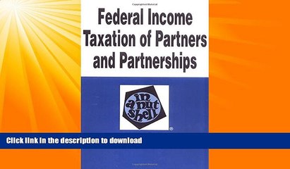 READ BOOK  Federal Income Taxation of Partners and Partnerships in a Nutshell (Nutshell Series)