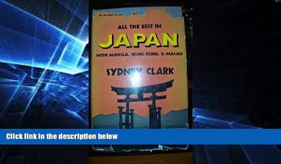 Must Have  All the best in Japan, with Manila, Hong Kong, and Macao (A Sydney Clark travel book)