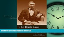 READ THE NEW BOOK The Black Laws: Race and the Legal Process in Early Ohio (Law Society   Politics