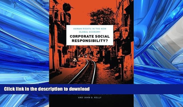 READ THE NEW BOOK Corporate Social Responsibility?: Human Rights in the New Global Economy READ