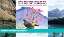 Big Deals  Phillipps  Field Guide to the Birds of Borneo: Sabah, Sarawak, Brunei, and Kalimantan,