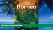 Books to Read  Lonely Planet Borneo (Travel Guide)  Best Seller Books Most Wanted