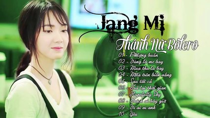Những bản Cover hay nhất của Jang Mi - Thánh nữ Bolero