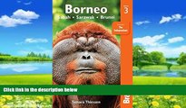 Big Deals  Borneo: Sabah Sarawak Brunei (Bradt Travel Guides)  Best Seller Books Best Seller