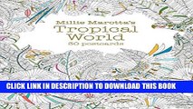 [PDF] Millie Marotta s Tropical World (Postcard Book): 30 postcards (A Millie Marotta Adult