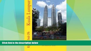 READ NOW  Kuala Lumpur: (Full Color) You can get all attractions by the free shuttle of 