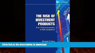 FAVORITE BOOK  The Risk of Investment Products: From Product Innovation to Risk Compliance  GET