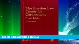 GET PDF  The Election Law Primer for Corporations  GET PDF