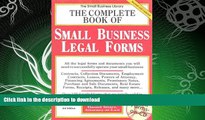 FAVORITE BOOK  The Complete Book of Small Business Legal Forms (3rd Edition) FULL ONLINE