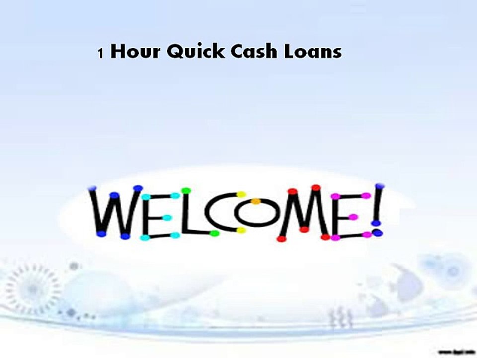 1 Hour Quick Cash Loans- Assist You By Arranging Useful Finance