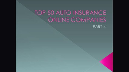 TOP 50 AUTO INSURANCE ONLINE COMPANIES PART 4