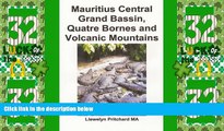Full Online [PDF]  Mauritius Central Grand Bassin, Quatre Bornes and Volcanic Mountains: A